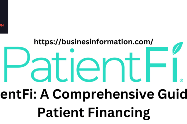 White image with ''PatientFi: A Comprehensive Guide to Patient Financing and https://businesinformation.com/'' Text.