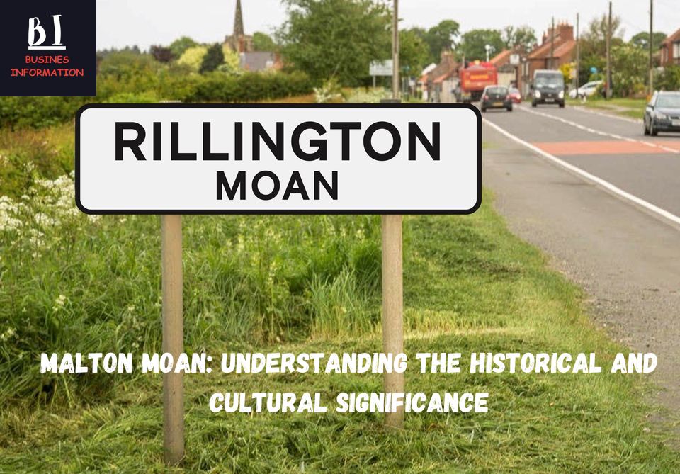 Malton Moan: Understanding the Historical and Cultural Significance