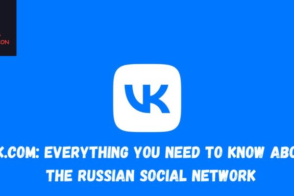 VK.com: Everything You Need to Know About the Russian Social Network